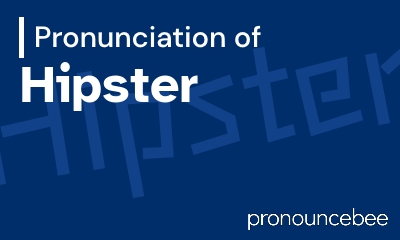 how to pronounce hipster feature image