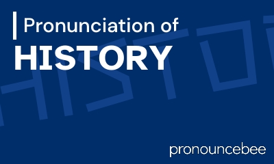 how to pronounce history feature image