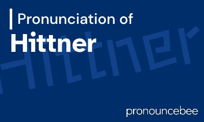 how to pronounce hittner feature image