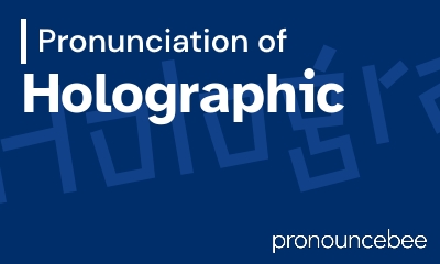 how to pronounce holographic feature image