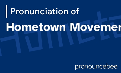 how to pronounce hometown-movement feature image
