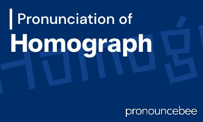 how to pronounce homograph feature image
