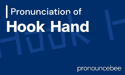 how to pronounce hook-hand feature image