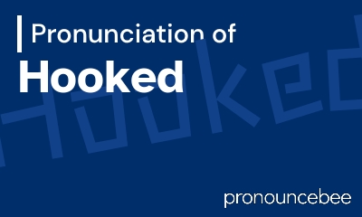 how to pronounce hooked feature image