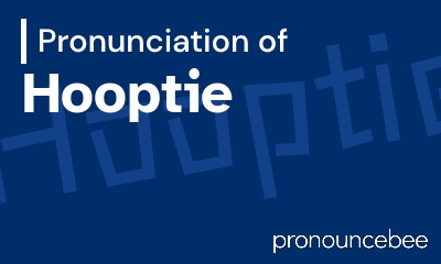 how to pronounce hooptie feature image