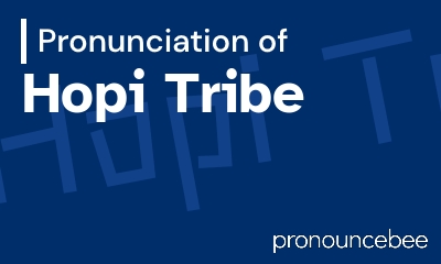 how to pronounce hopi-tribe feature image