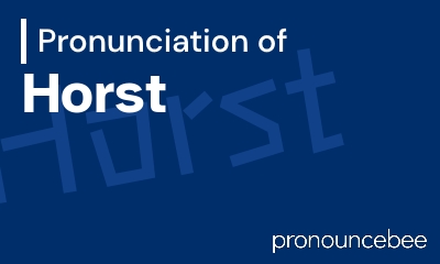 how to pronounce horst feature image