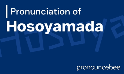 how to pronounce hosoyamada feature image