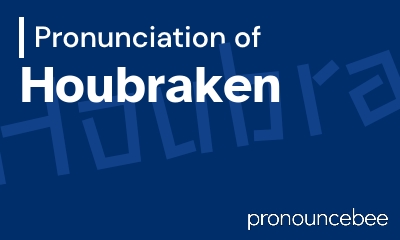 how to pronounce houbraken feature image