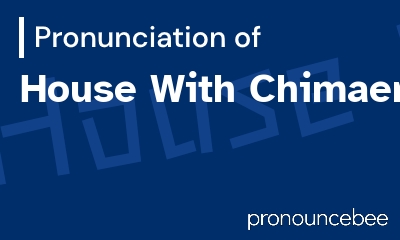 how to pronounce house-with-chimaeras feature image