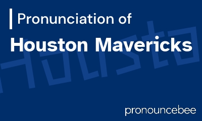 how to pronounce houston-mavericks feature image