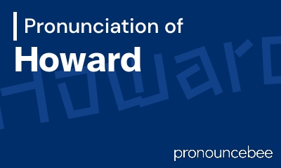 how to pronounce howard feature image