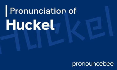how to pronounce huckel feature image