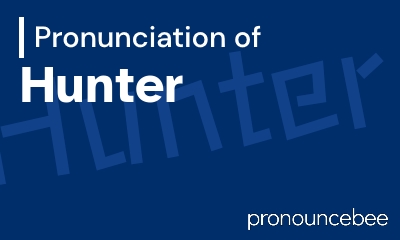 how to pronounce hunter feature image