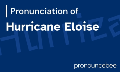 how to pronounce hurricane-eloise feature image
