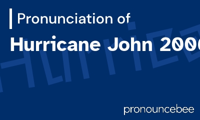 how to pronounce hurricane-john-2006 feature image