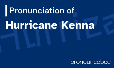 how to pronounce hurricane-kenna feature image
