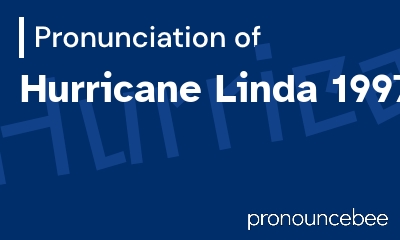 how to pronounce hurricane-linda-1997 feature image