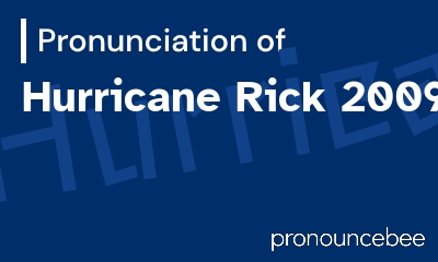 how to pronounce hurricane-rick-2009 feature image