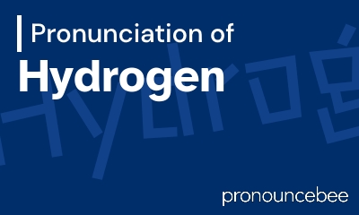 how to pronounce hydrogen feature image