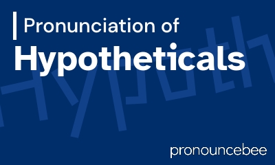 how to pronounce hypotheticals feature image