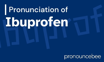 how to pronounce ibuprofen feature image