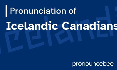 how to pronounce icelandic-canadians feature image