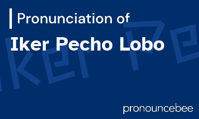 how to pronounce iker-pecho-lobo feature image