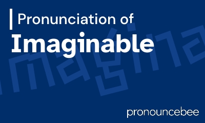 how to pronounce imaginable feature image