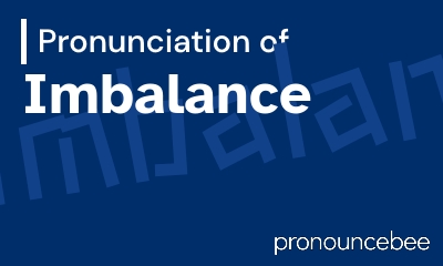 how to pronounce imbalance feature image