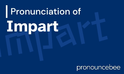 how to pronounce impart feature image