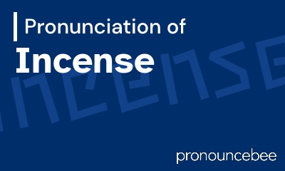 how to pronounce incense feature image