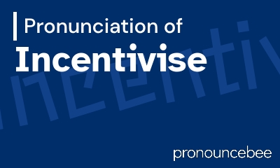 how to pronounce incentivise feature image