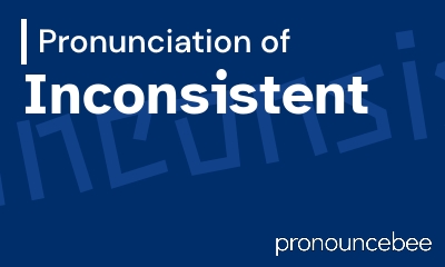 how to pronounce inconsistent feature image