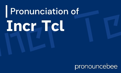 how to pronounce incr-tcl feature image