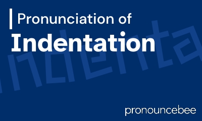 how to pronounce indentation feature image