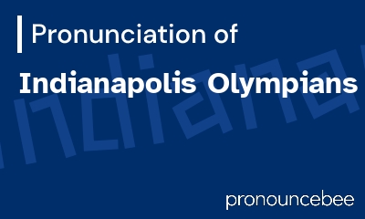 how to pronounce indianapolis-olympians feature image