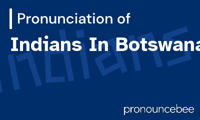 how to pronounce indians-in-botswana feature image