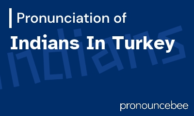 how to pronounce indians-in-turkey feature image
