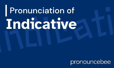how to pronounce indicative feature image