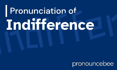 how to pronounce indifference feature image