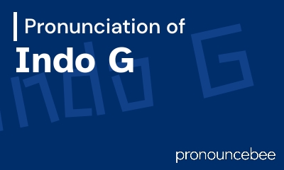 how to pronounce indo-g feature image