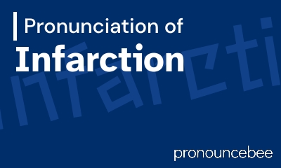 how to pronounce infarction feature image