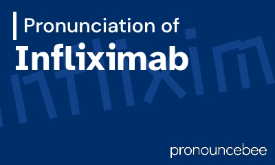 how to pronounce infliximab feature image