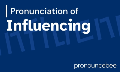 how to pronounce influencing feature image