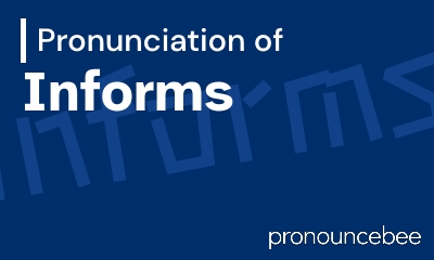 how to pronounce informs feature image