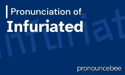 how to pronounce infuriated feature image