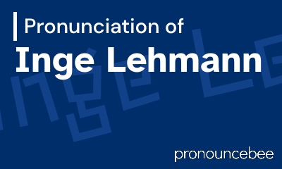 how to pronounce inge-lehmann feature image