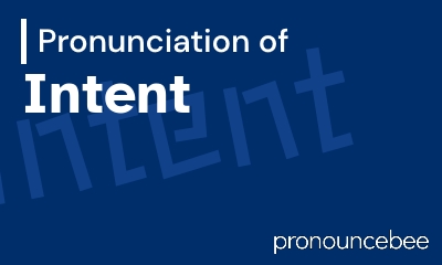 how to pronounce intent feature image