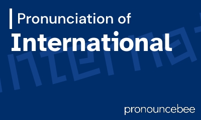 how to pronounce international feature image